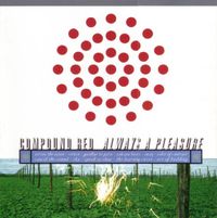 Compound Red - Always a Pleasure