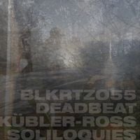 Deadbeat - K​&uuml;​bler​-​Ross Soliloquies
