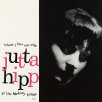 Jutta Hipp - Jutta Hipp at the Hickory House, Volume 2