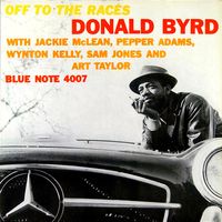 Donald Byrd - Off to the Races