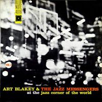Art Blakey & The Jazz Messengers - At the Jazz Corner of the World, Vol. 2