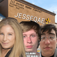 Lil Esses Mama Fakkar - JESSEQAE (feat. ESS)