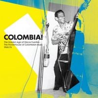 Various Artists - Colombia! The Golden Age of Discos Fuentes - The Powerhouse of Colombian Music 1960-76