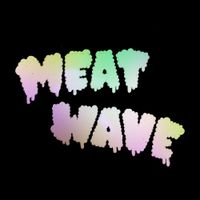 Meat Wave - S / T