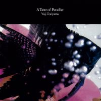 鳥山雄司 [Yuji Toriyama] - A Taste of Paradise