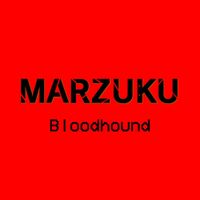 Marzuku - Bloodhound