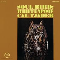 Cal Tjader - Soul Bird: Whiffenpoof