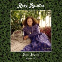 Ruby Rushton - Trudi's Songbook, Vol. 2