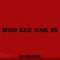 Obongjayar - Who Let Him In