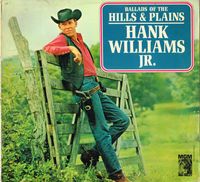 Hank Williams, Jr. - Ballads of the Hills & Plains