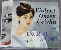 Violent Onsen Geisha - Excrete Music