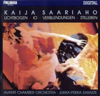 Avanti! Chamber Orchestra / Jukka-Pekka Saraste - Lichtbogen; Io; Verblendungen; Stilleben