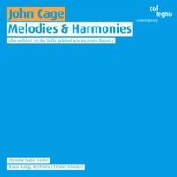 Annelie Gahl / Klaus Lang - John Cage: Melodies & Harmonies