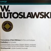 Polnischer Radio-Chor, Krakau / Polnisches Radio-Symphonie-Orchester / LaSalle Quartett, Cincinnati / Jan Krenz - Trois po&egrave;mes d'Henri Michaux; Postludium; Streichquartett