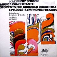 Polish Radio Symphony Orchestra / Jan Krenz - Musica concertante; Segmenti; Episoden; Symphonische Fresken