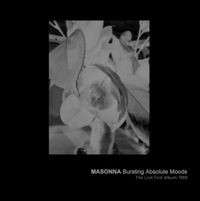 Masonna - Bursting Absolute Moods
