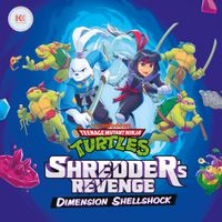Tee Lopes - Teenage Mutant Ninja Turtles: Shredder's Revenge - Dimension Shellshock