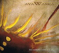 Suarri - Dilhac - Aya Waska