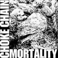 Choke Chain - Mortality