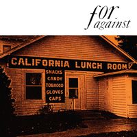 For Against - Mason's California Lunchroom