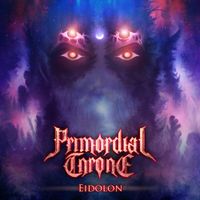 Primordial Throne - Eidolon