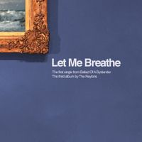 The Reytons - Let Me Breathe