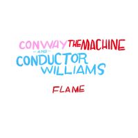 Conway The Machine & Conductor Williams - Flame