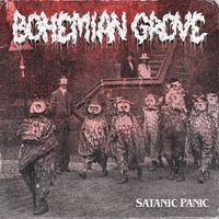 Bohemian Grove - Satanic Panic