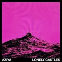 Aziya - LONELY CASTLES