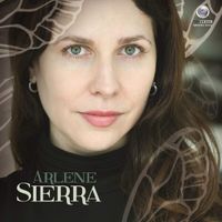 International Contemporary Ensemble / Daedalus Quartet / Jayce Ogren / Vassily Primakov / Charles Neidich / Stephen Gosling / Susan Narucki / Raman Ramakrishnan - Music of Arlene Sierra, Vol. 1
