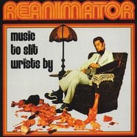 Reanimator - Music to Slit Wrists By