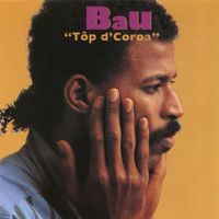 Bau - T&ocirc;p d'Coroa