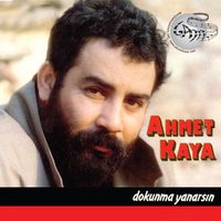 Ahmet Kaya - Dokunma Yanarsın