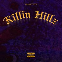 TVETH - KILLIN HILLZ