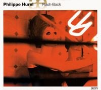 Orchestre De Paris / Ensemble Court-Circuit / Bernhard Kontarsky / Pierre-Andr&eacute; Valade / Jean-Marie Cottet / Jean Geoffroy - Philippe Hurel: Flash-Back