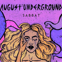 SABBAT CULT - AUGUST UNDERGROUND