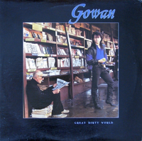 Gowan - Great Dirty World