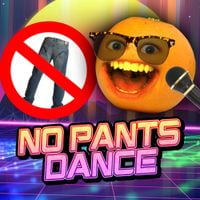 Annoying Orange - No Pants Dance