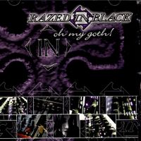 Razed In Black - Oh My Goth!