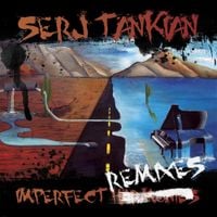 Serj Tankian - Imperfect Remixes
