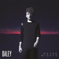 Daley - Days + Nights
