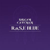 Dreamcatcher - R.o.S.E BLUE