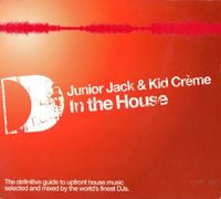 Junior Jack & Kid Cr&egrave;me - In the House