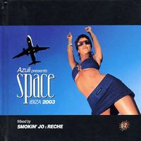 Smokin' Jo & Reche - Space: Ibiza 2003