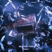 THIRST - ALL FOR YOU