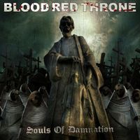 Blood Red Throne - Souls Of Damnation