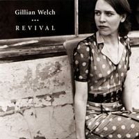 Gillian Welch - Revival