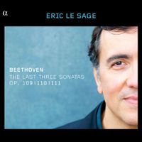 Éric Le Sage - Beethoven: The Last Three Sonatas