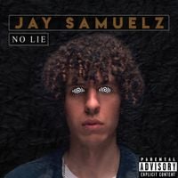 Jay Samuelz - No Lie
