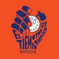 No Te Va Gustar - El Tiempo Otra Vez Avanza